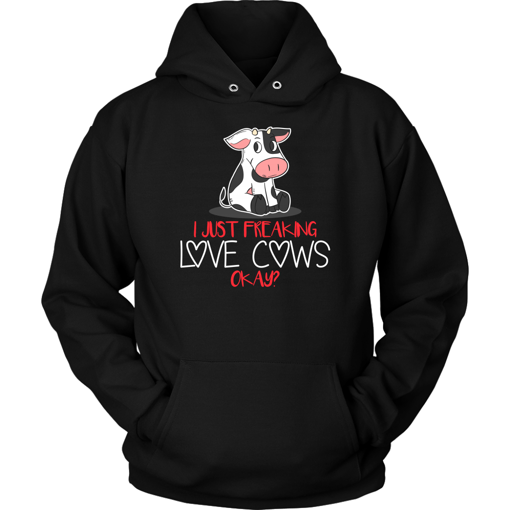 Limited Edition - I Just Freaking Love Cows Okay ?