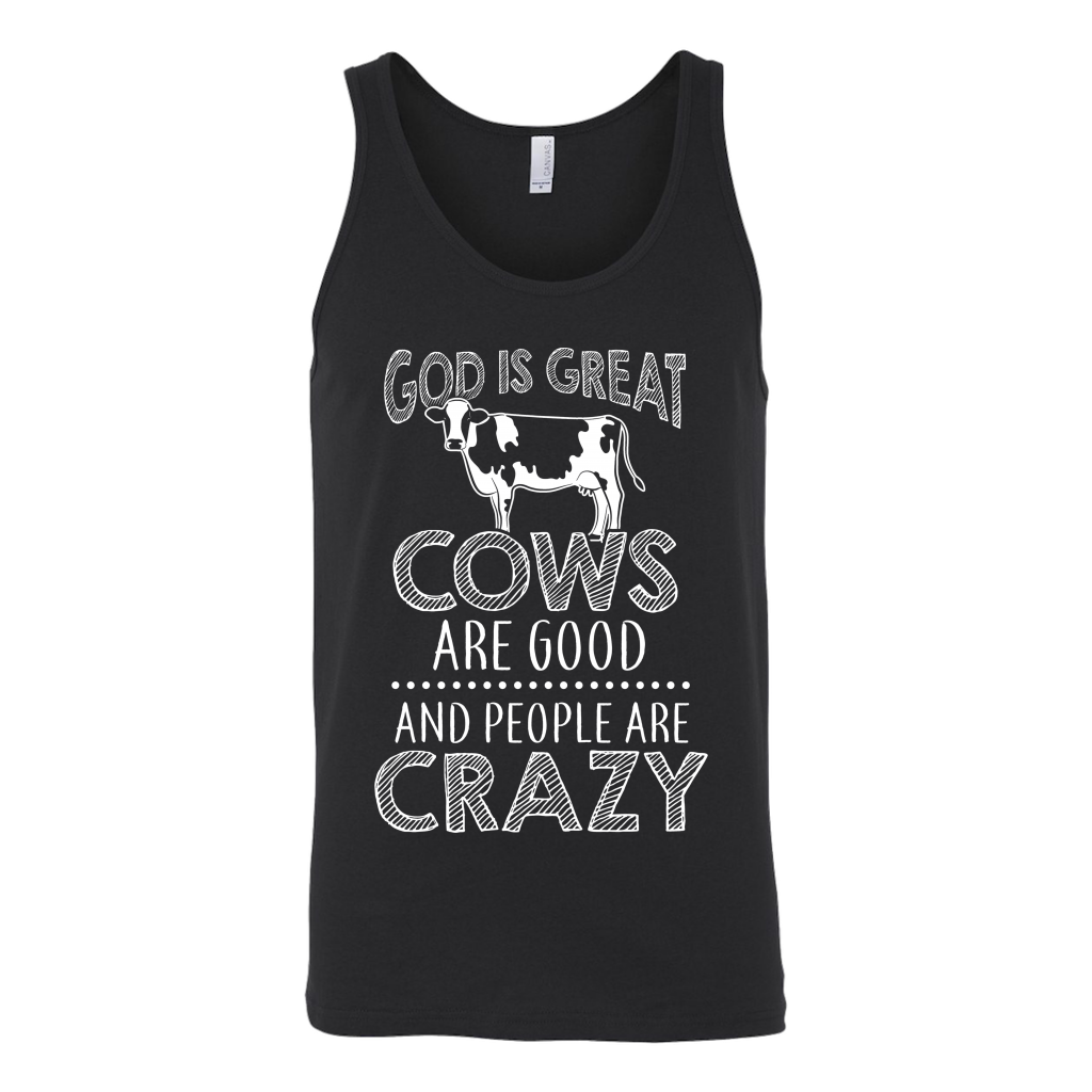 Limited Edition - God Is Great Cows Are Good And People Are Crazy