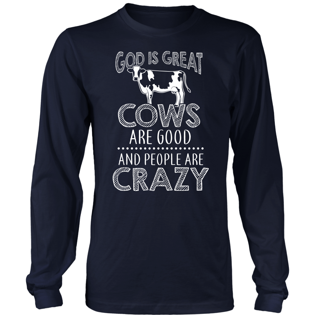 Limited Edition - God Is Great Cows Are Good And People Are Crazy