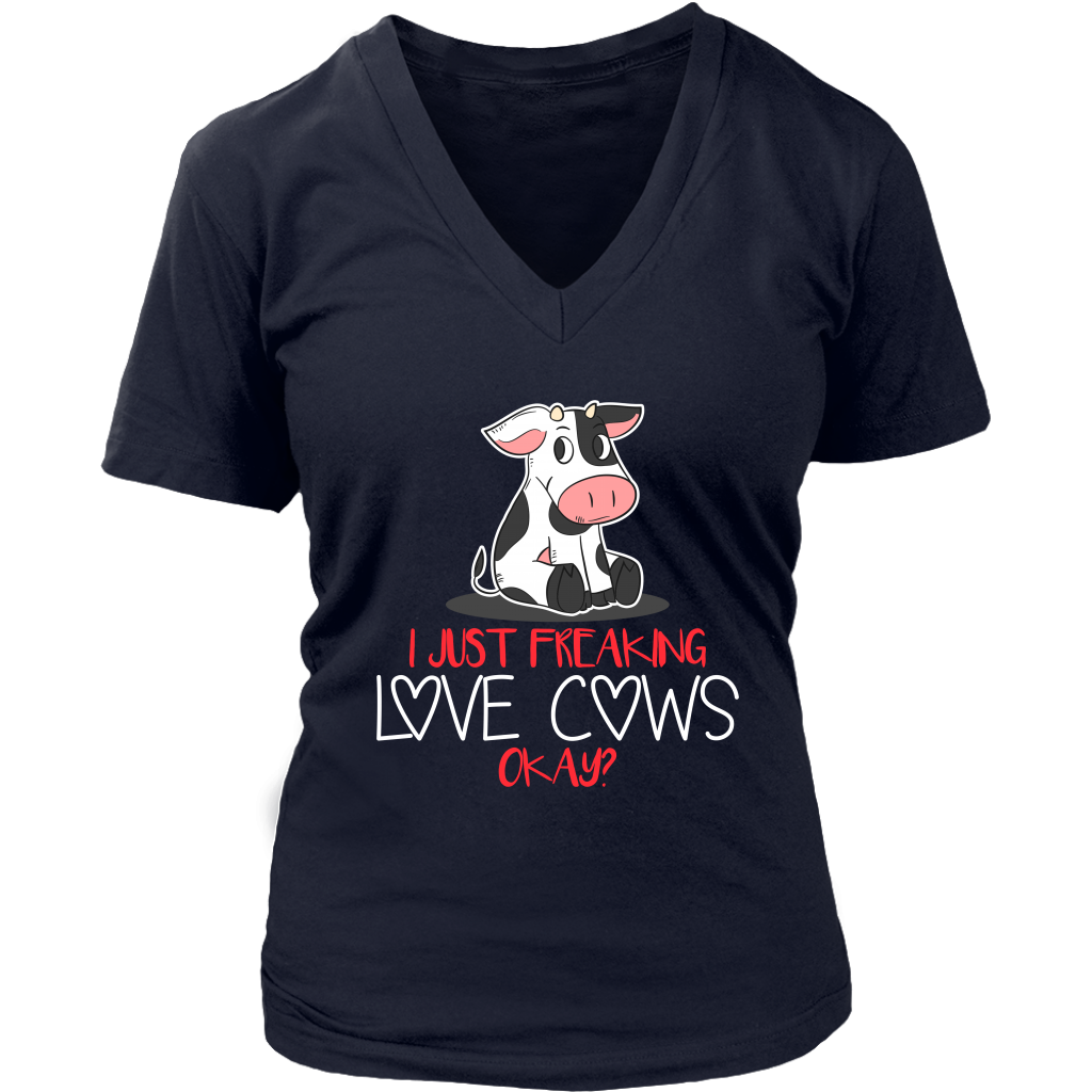 Limited Edition - I Just Freaking Love Cows Okay ?