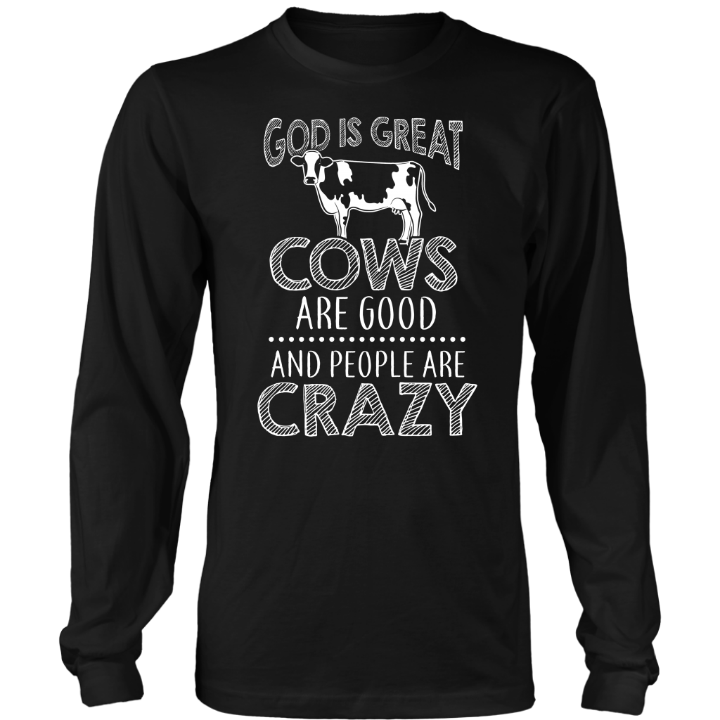 Limited Edition - God Is Great Cows Are Good And People Are Crazy