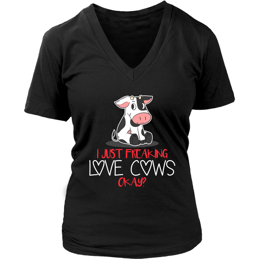 Limited Edition - I Just Freaking Love Cows Okay ?