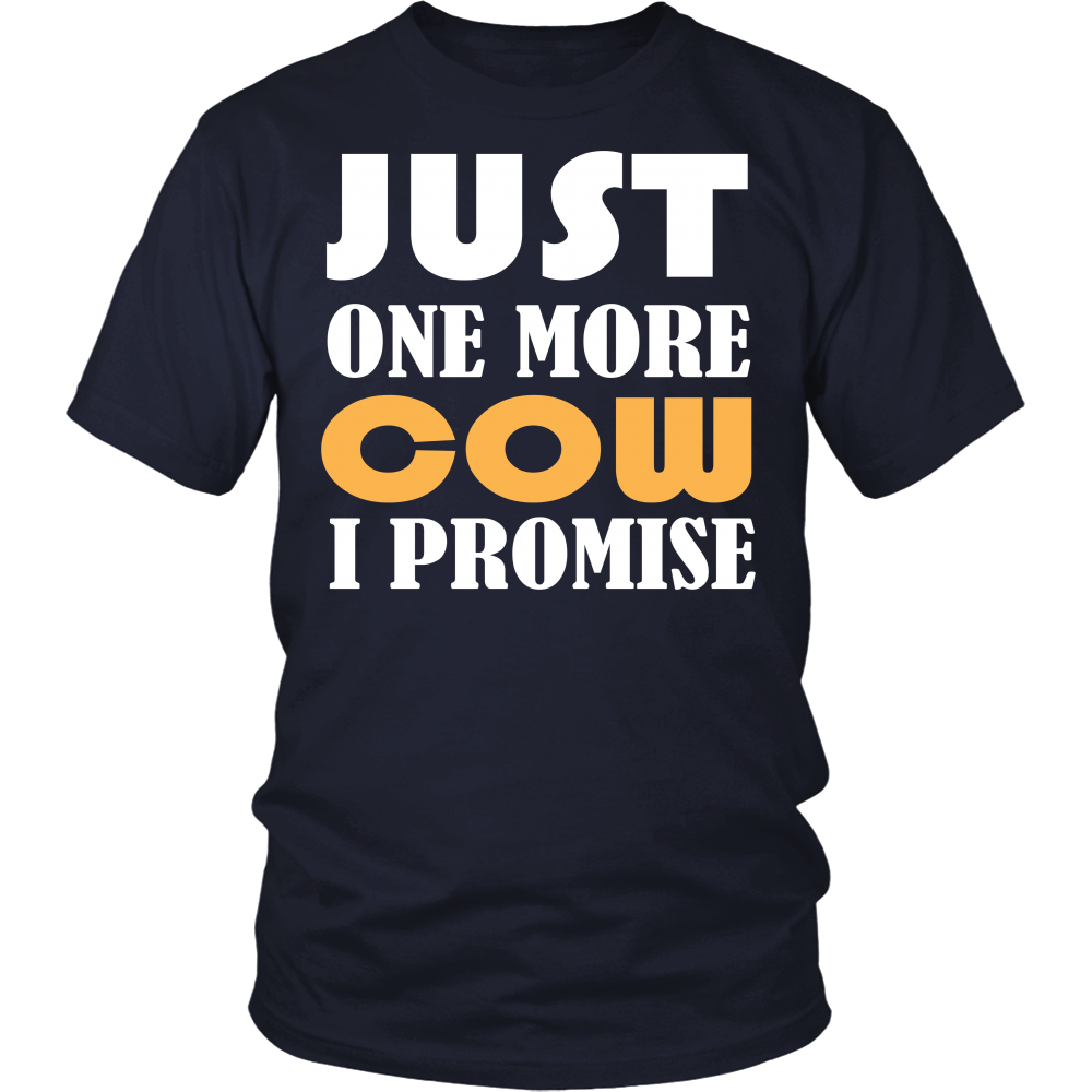 Limited Edition - Just One More Cow I Promise