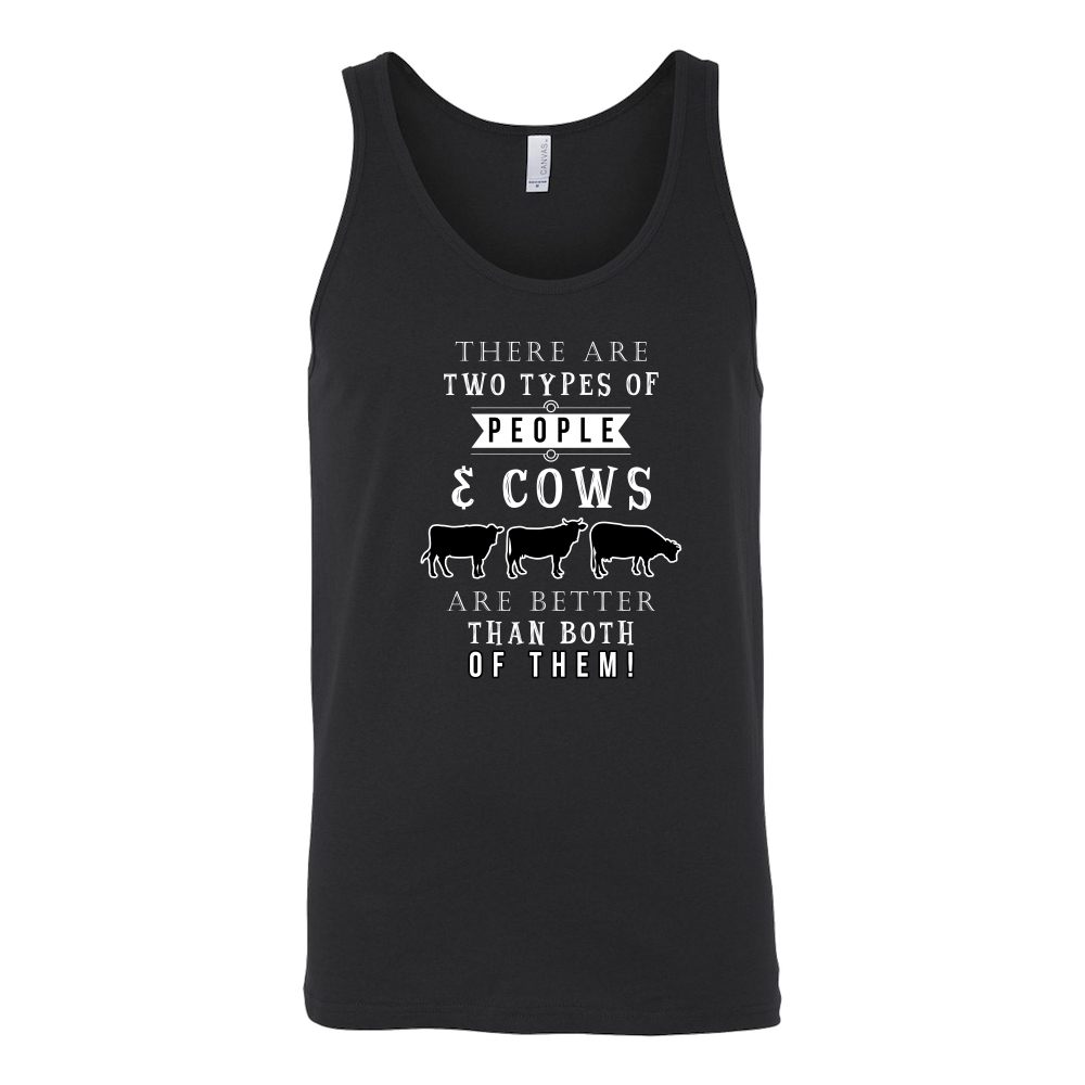 Limited Edition - There Are Two Types Of People & Cows Are Better Than Both Of Them