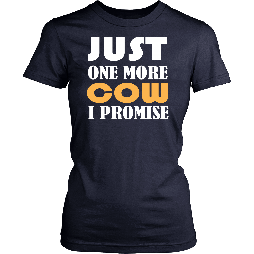 Limited Edition - Just One More Cow I Promise