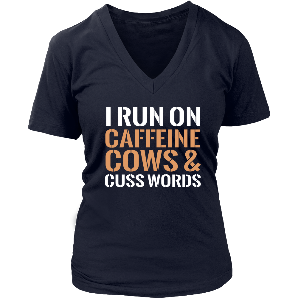 Limited Edition - I Run On Caffeine Cows & Cuss Words