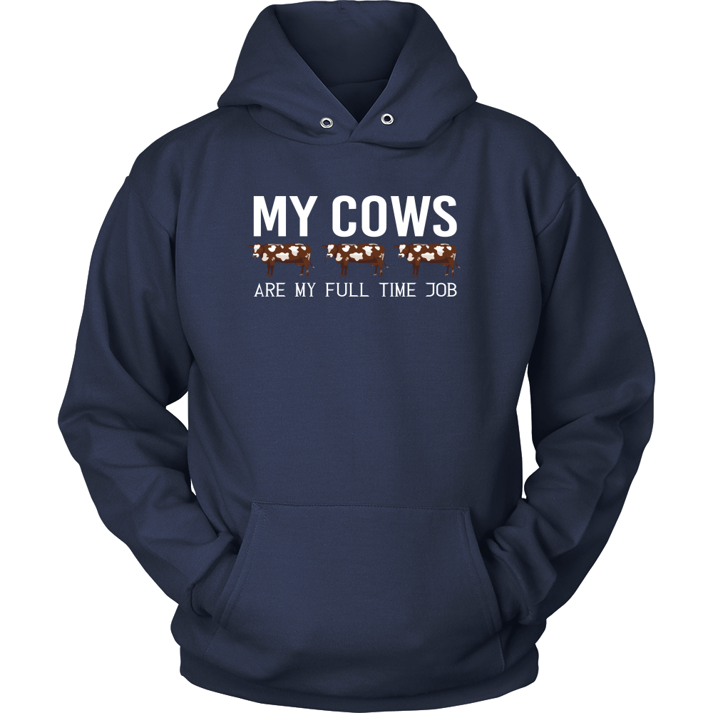 Limited Edition - My Cows Are My Full Time Job