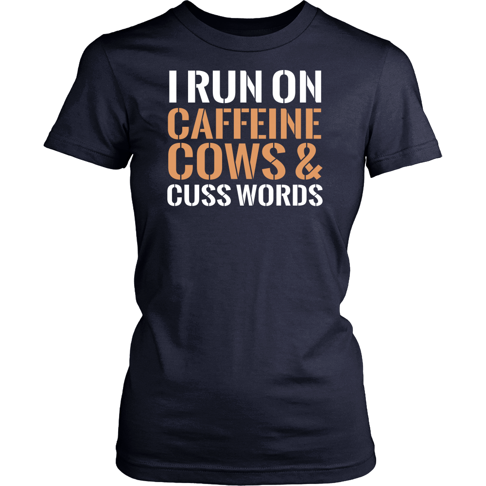 Limited Edition - I Run Caffeine Cows & Cuss Words