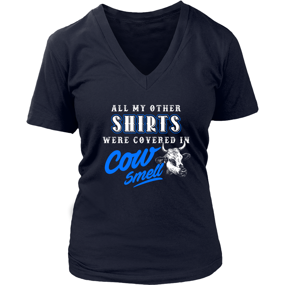 Limited Edition - All My Other Shirts Were Covered In Cow Smell