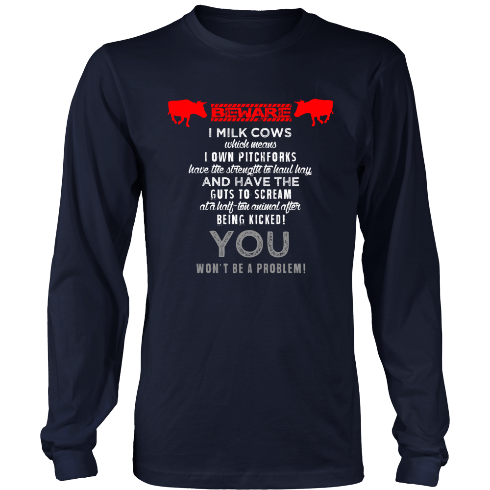 Limited Edition - Beware I Milk Cows