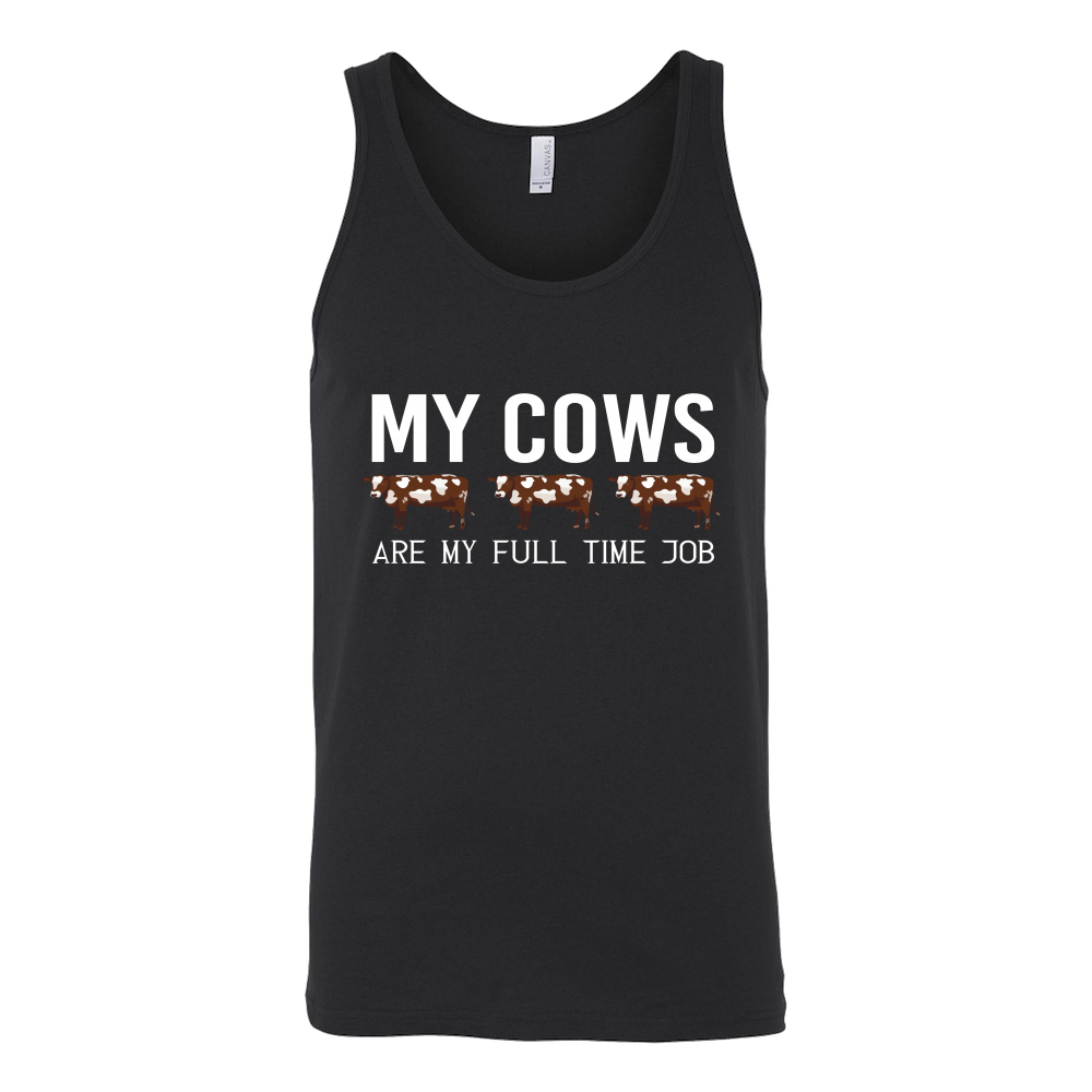 Limited Edition - My Cows Are My Full Time Job