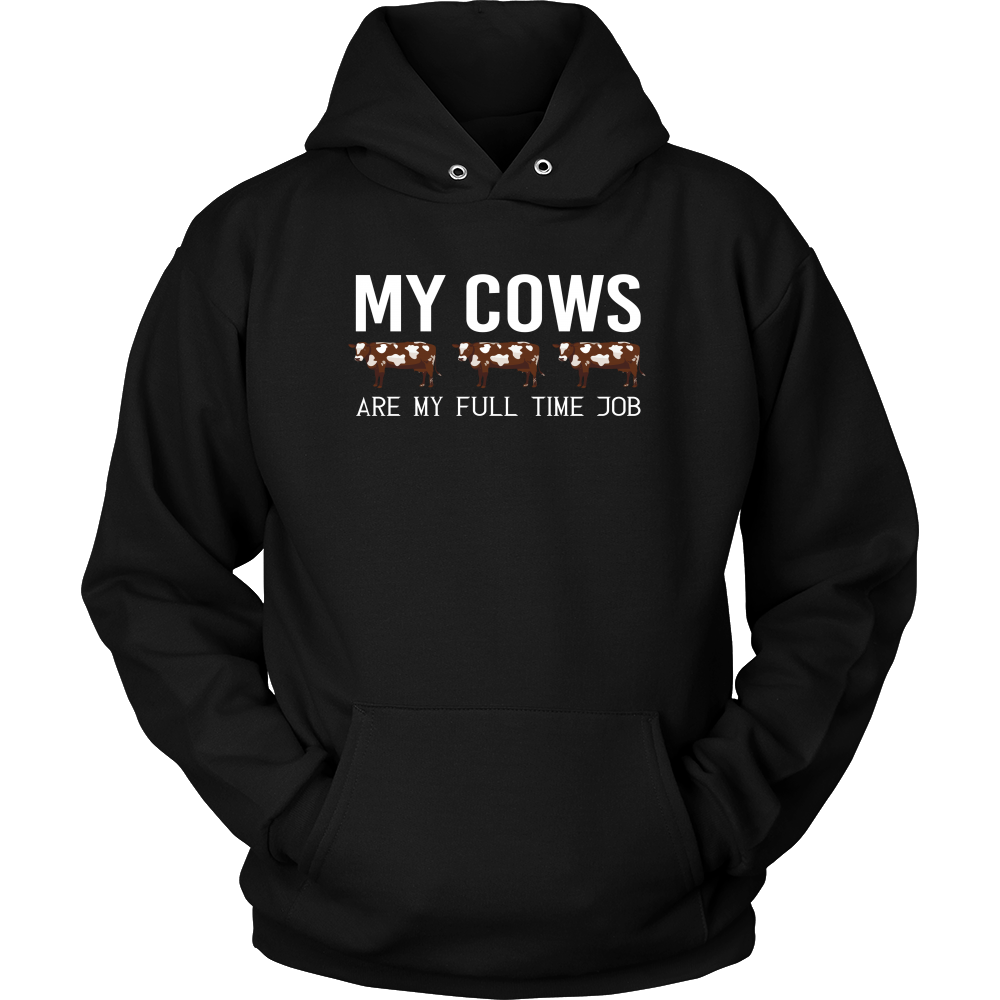 Limited Edition - My Cows Are My Full Time Job