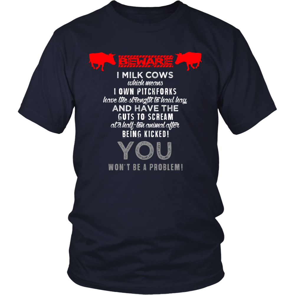 Limited Edition - Beware I Milk Cows