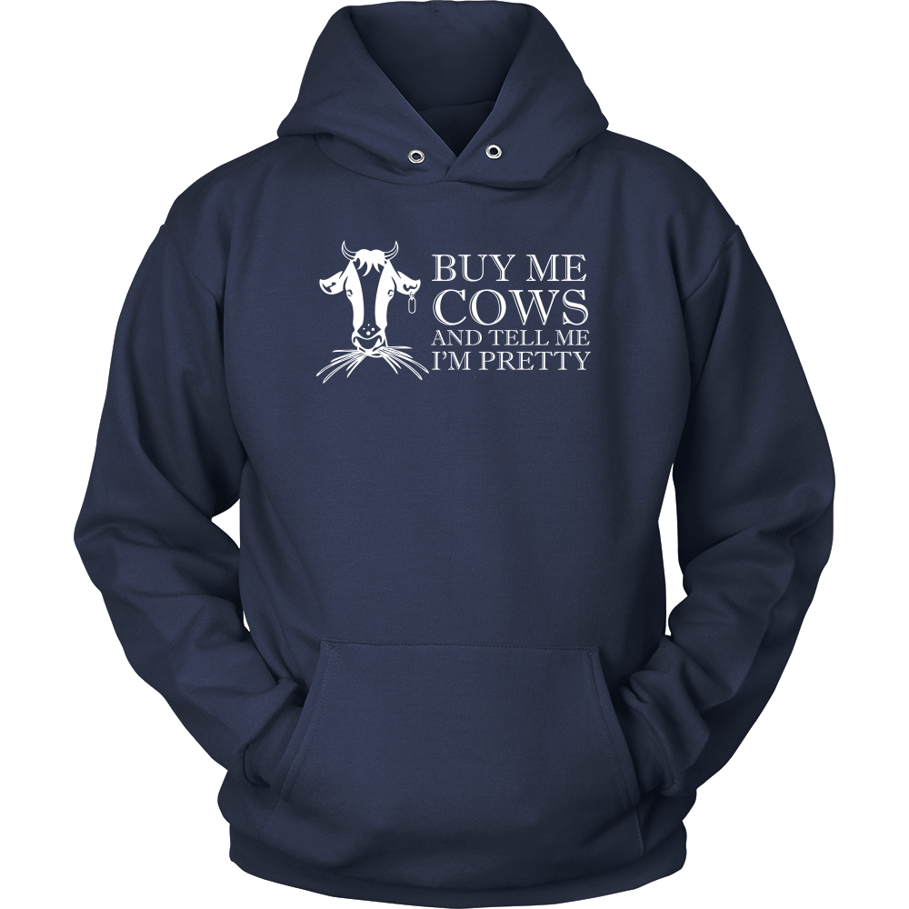 Limited Edition - Buy Me Cows And Tell Me I'm Pretty