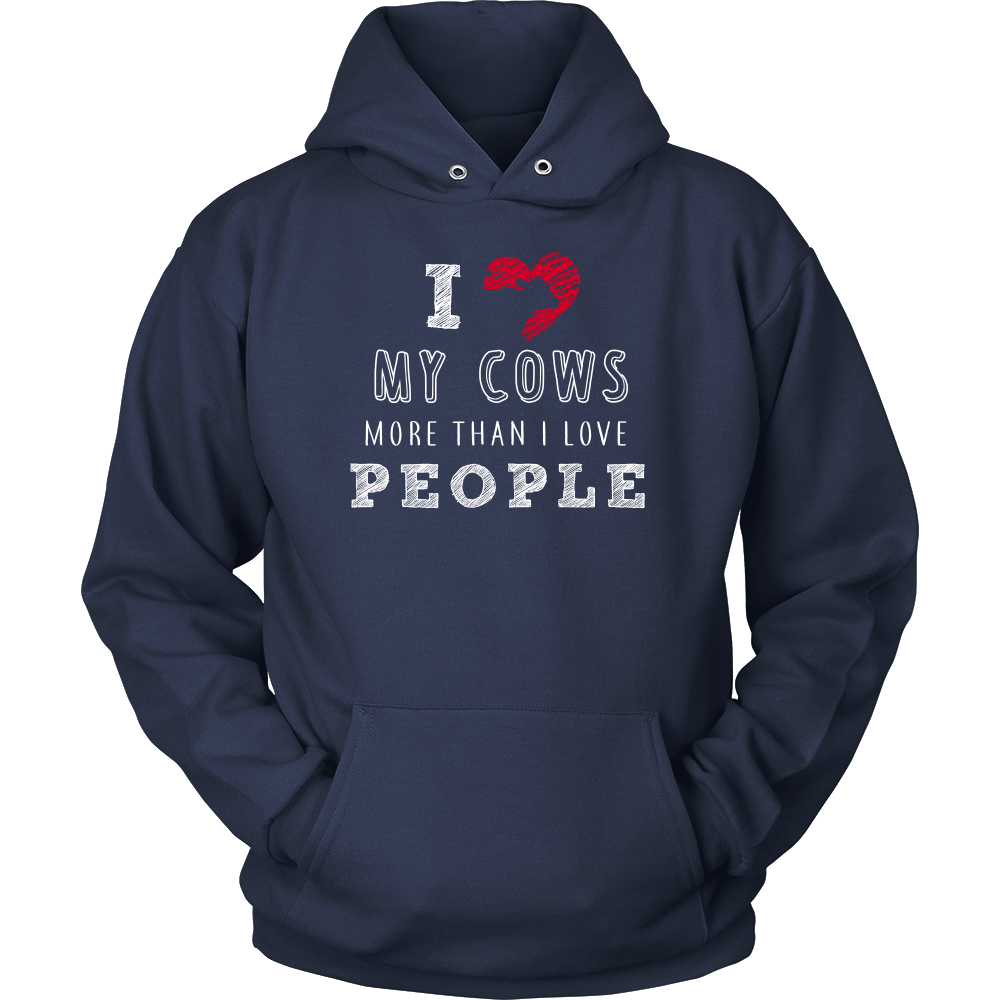 Limited Edition - I Love My Cows More Than I Love People