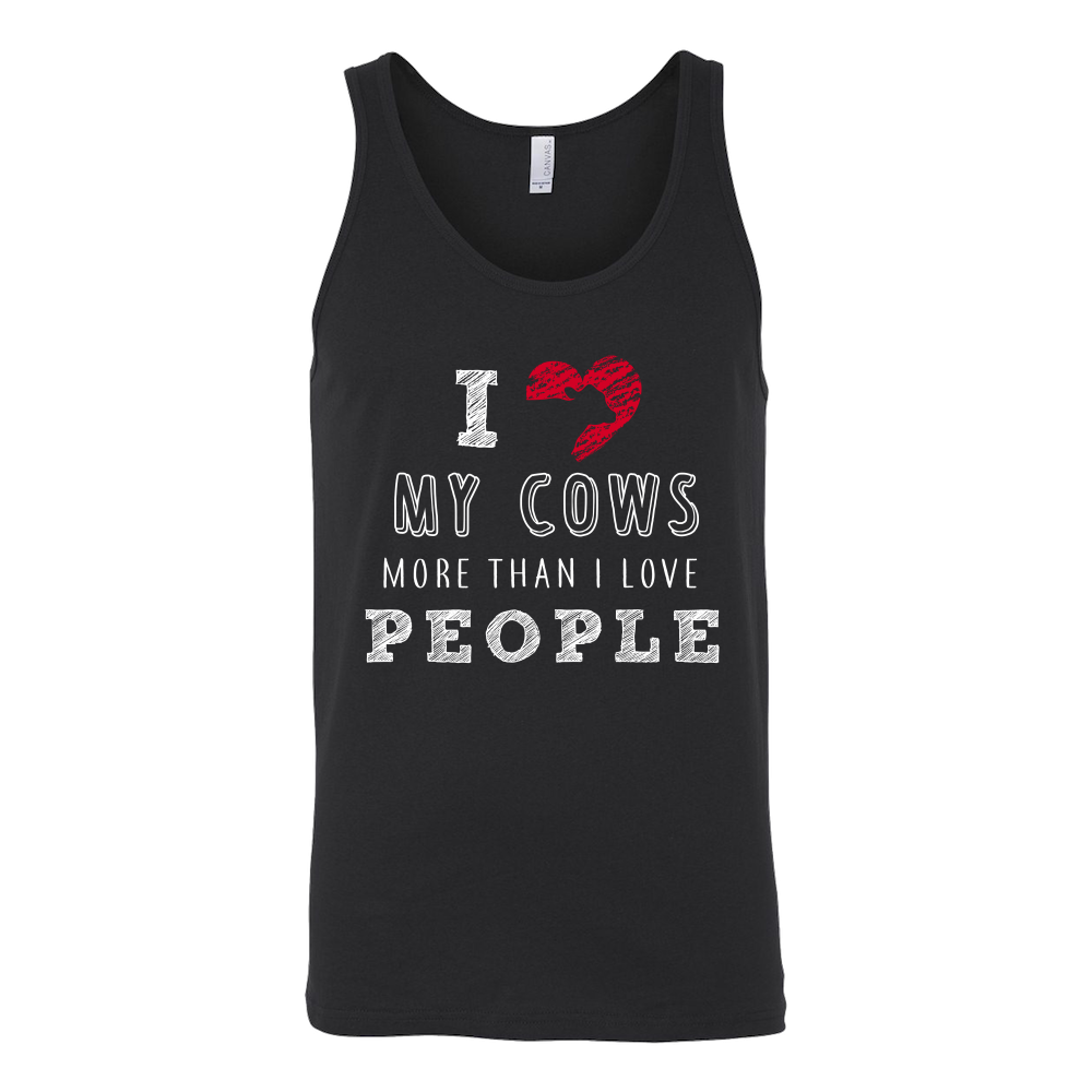 Limited Edition - I Love My Cows More Than I Love People