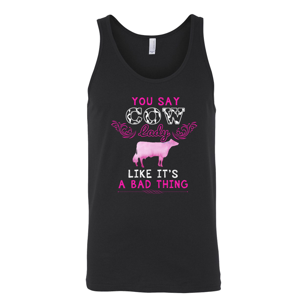 Limited Edition - You Say Cow Lady Like It's A Bad Thing