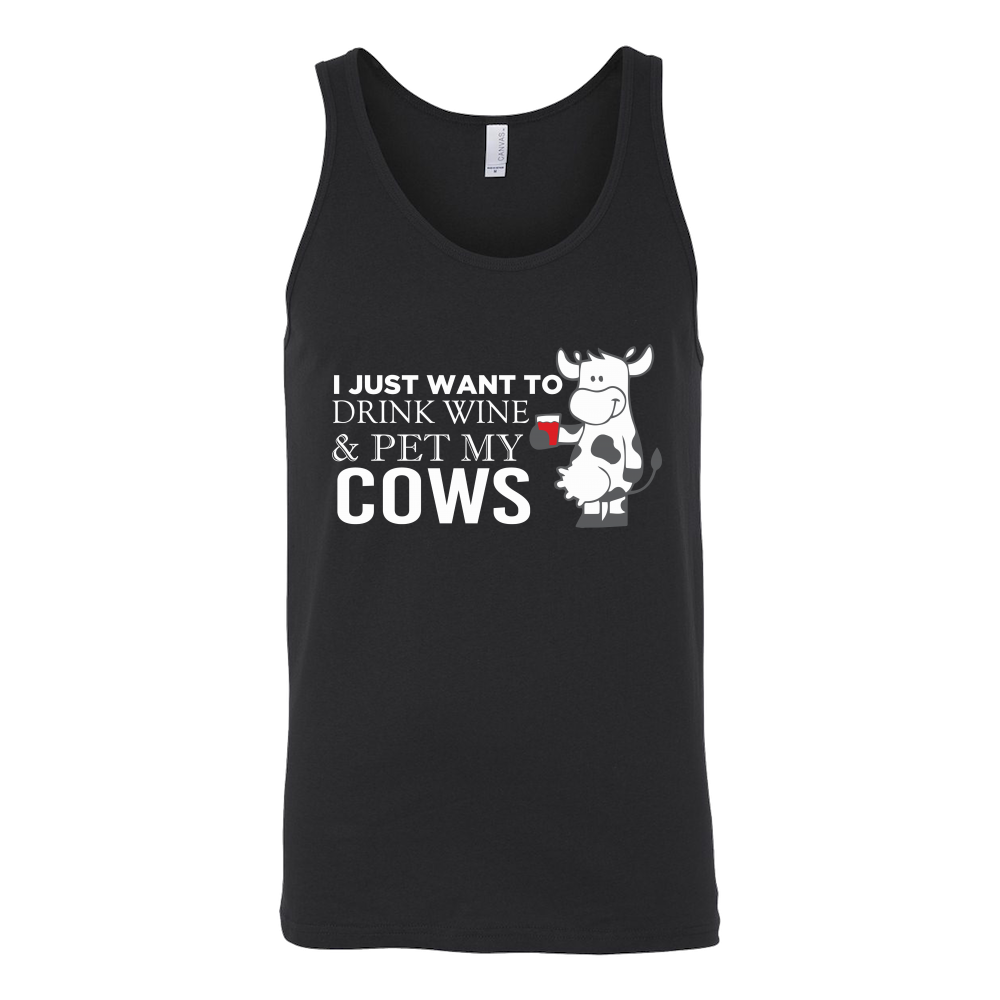 Limited Edition - I Just Want To Drink Wine & Pet My Cows