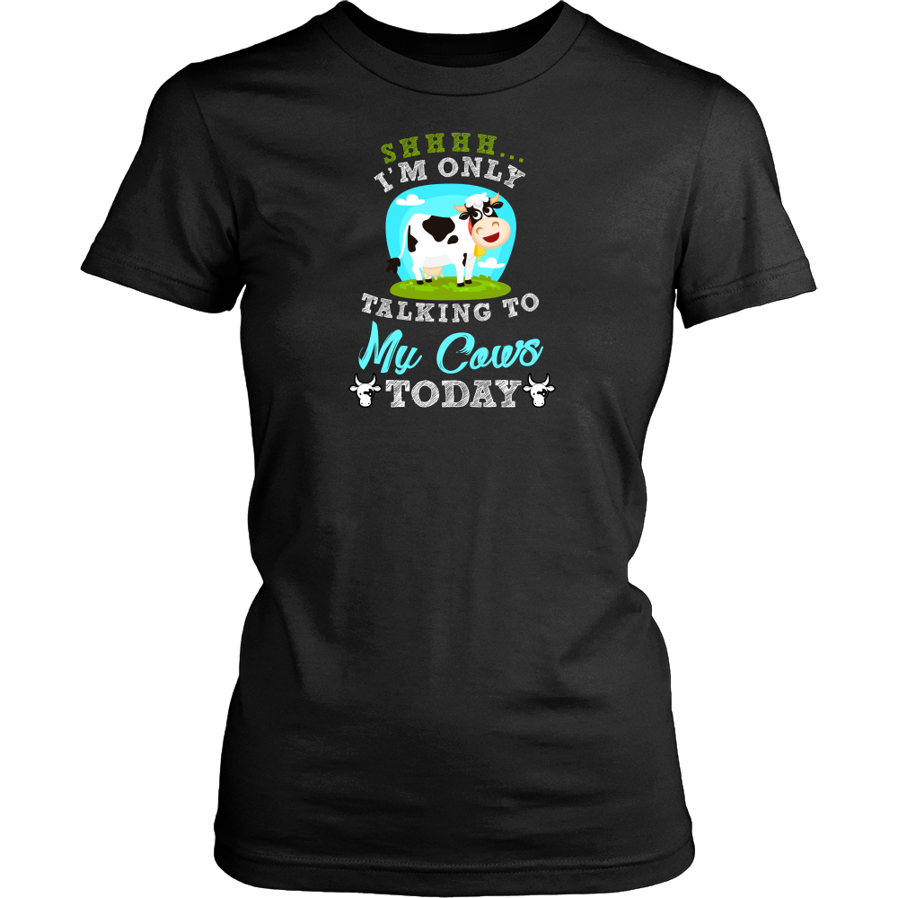 Limited Edition - I'm Only Talking To My Cows Today
