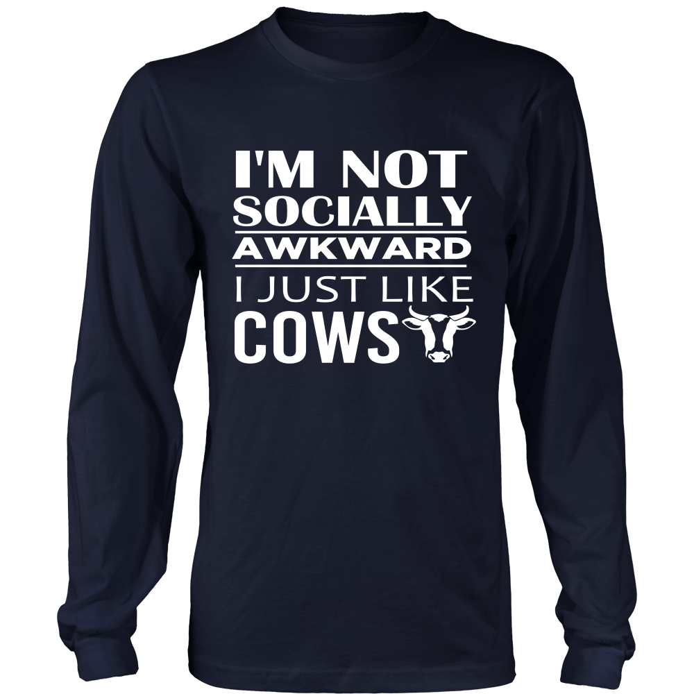Limited Edition - I'm Not Socially Awkward I Just Like Cows