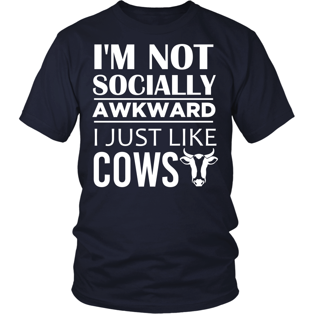 Limited Edition - I'm Not Socially Awkward I Just Like Cows