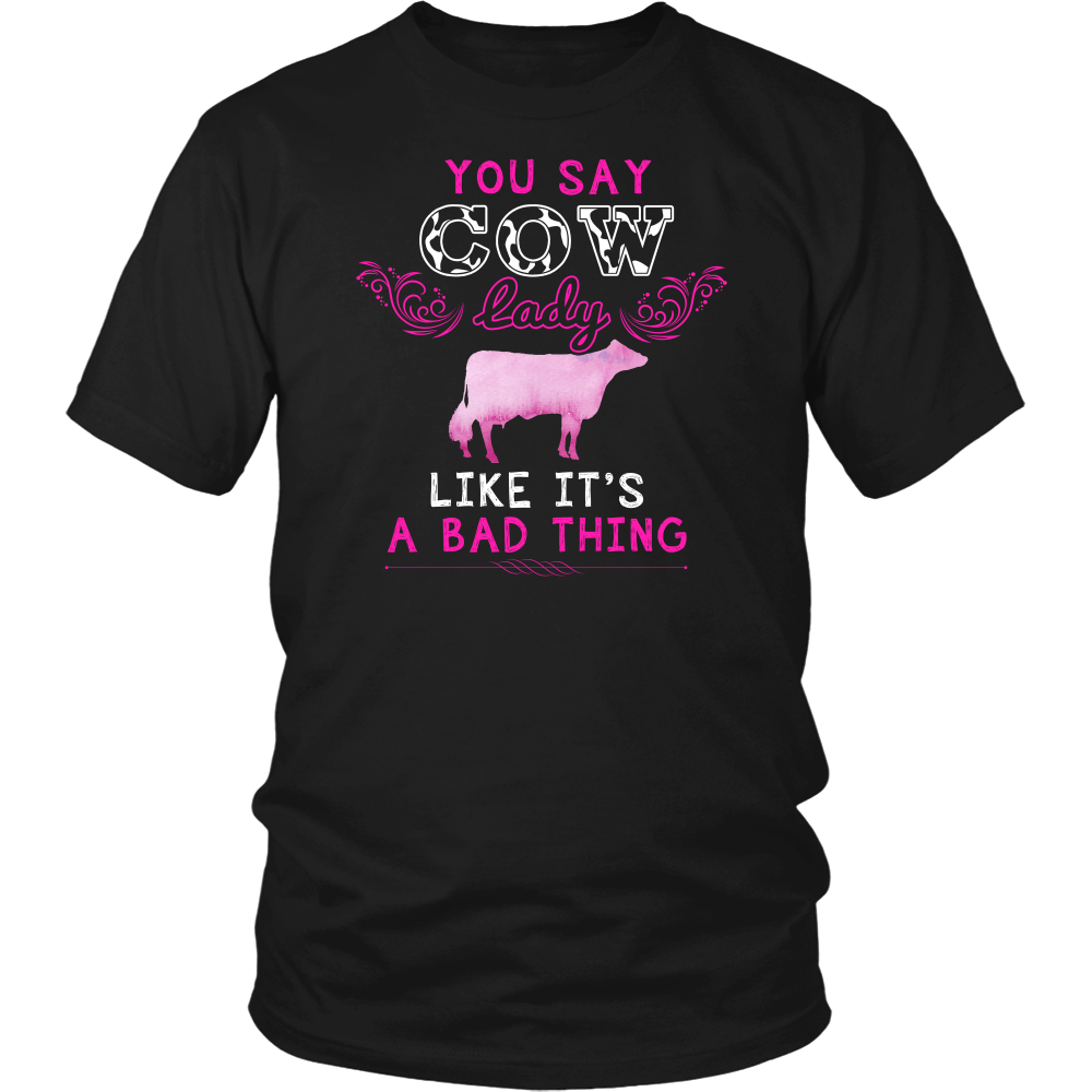 Limited Edition - You Say Cow Lady Like It's A Bad Thing