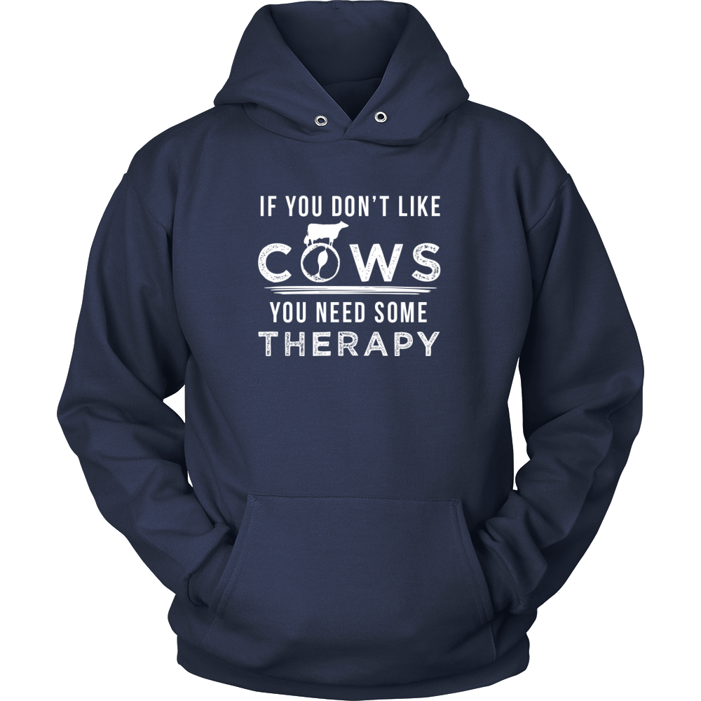 Limited Edition - If You Don't Like Cows You Need Some Therapy