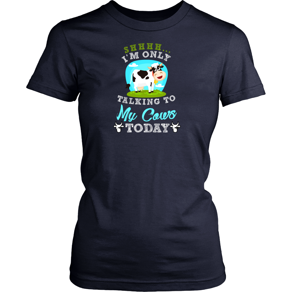 Limited Edition - I'm Only Talking To My Cows Today