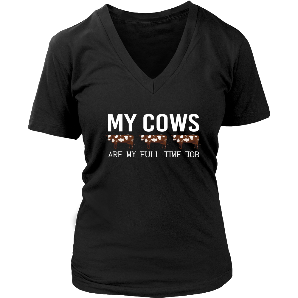 Limited Edition - My Cows Are My Full Time Job
