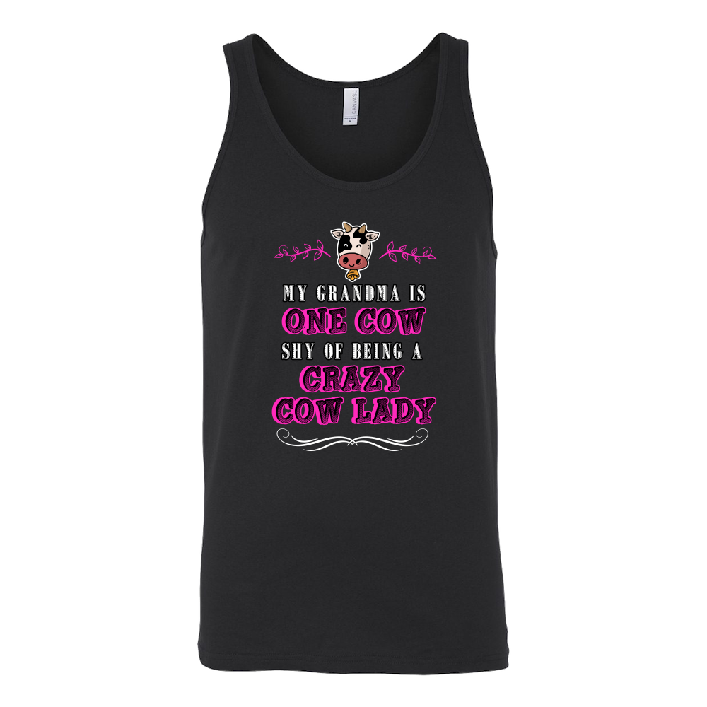 Limited Edition - My Grandma Is One Cow Shy Of Being A Crazy Cow Lady