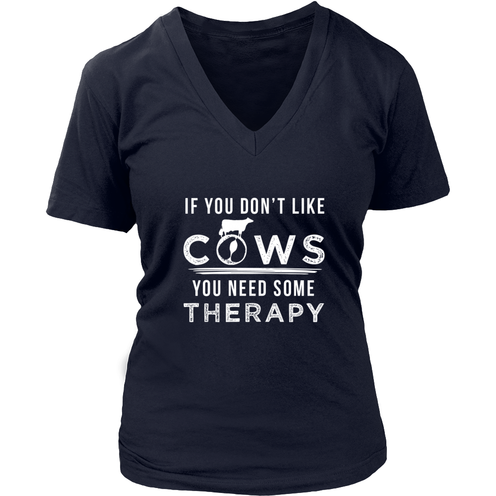 Limited Edition - If You Don't Like Cows You Need Some Therapy