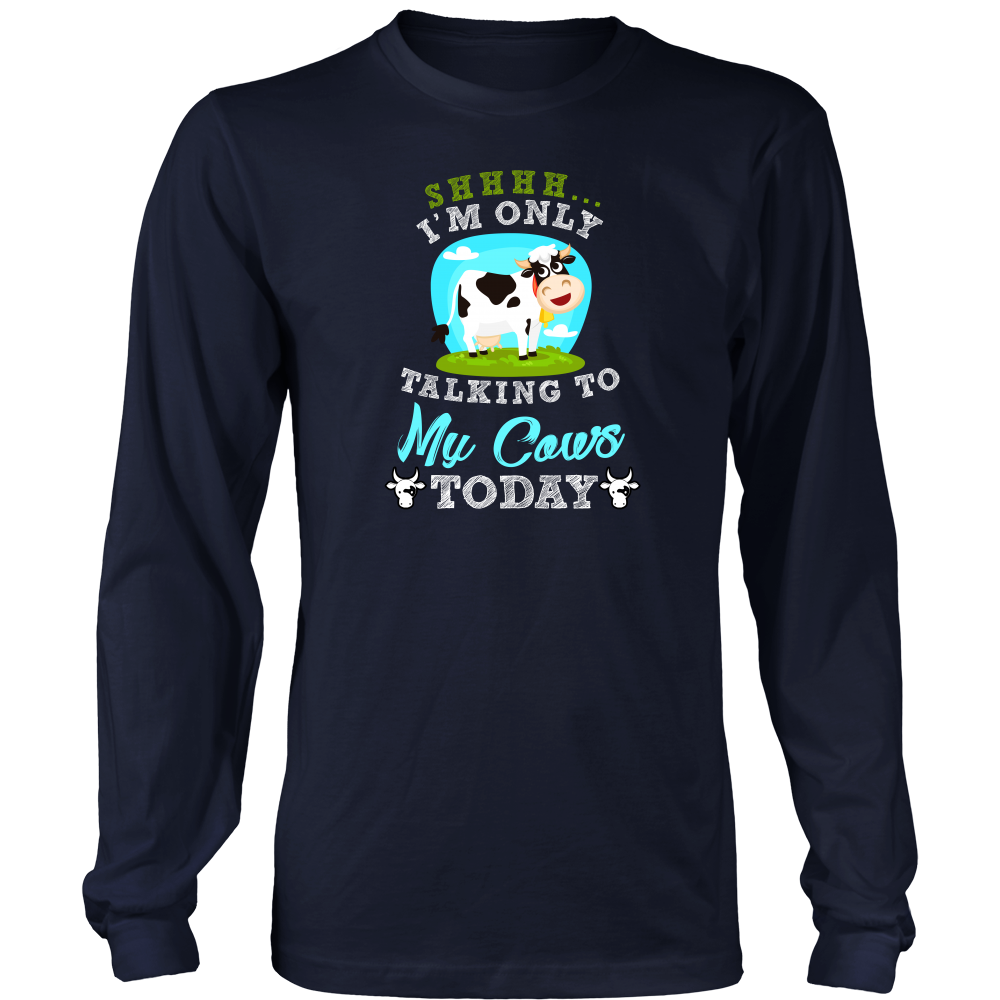 Limited Edition - I'm Only Talking To My Cows Today