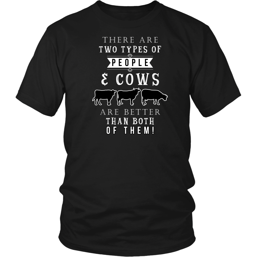 Limited Edition - There Are Two Types Of People & Cows Are Better Than Both Of Them