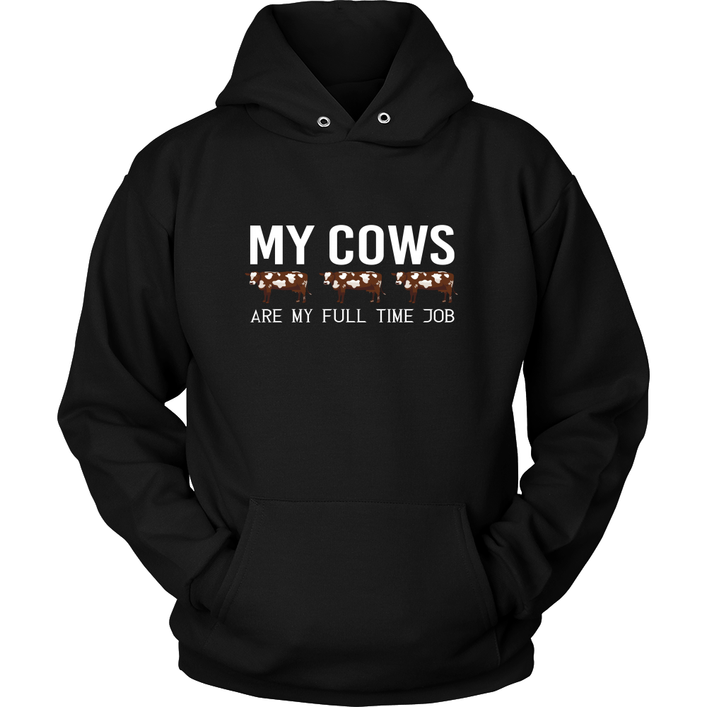 Limited Edition - My Cows Are My Full Time Job