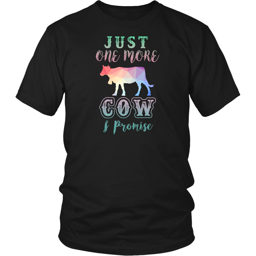 Limited Edition - Just One More Cow I Promise