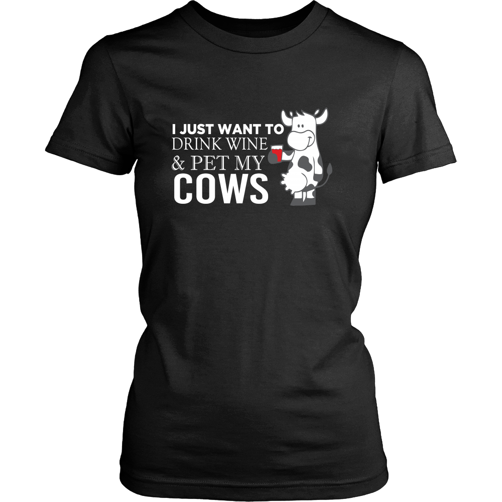 Limited Edition - I Wanted To Drink Wine & Pet My Cow