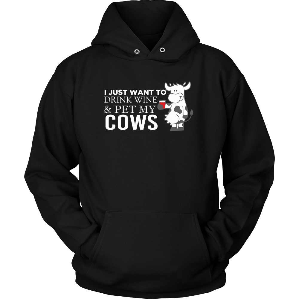 Limited Edition - I Just Want To Drink Wine & Pet My Cows