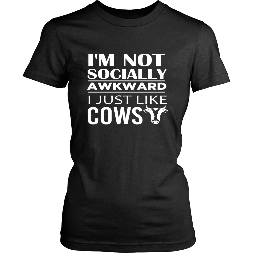 Limited Edition - I'm Not Socially Awkward I Just Like Cows