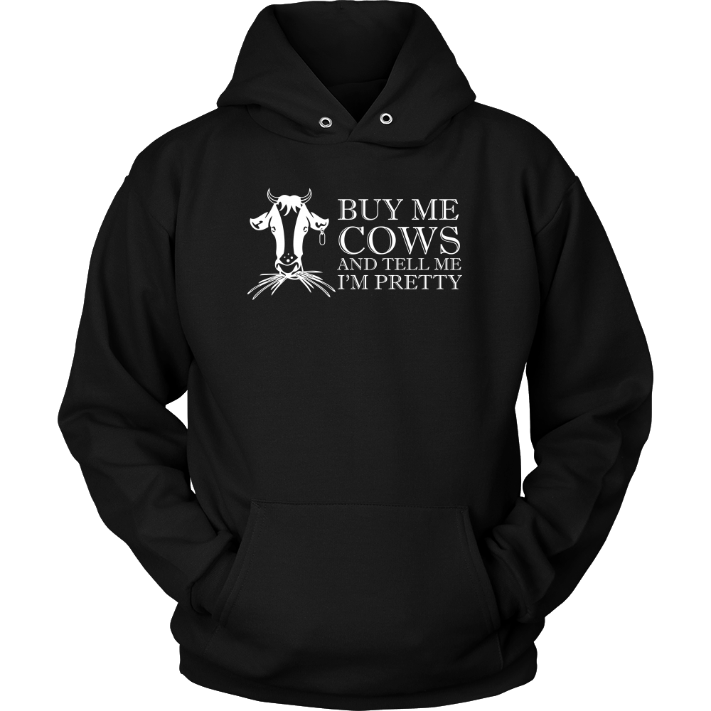 Limited Edition - Buy Me Cows And Tell Me I'm Pretty