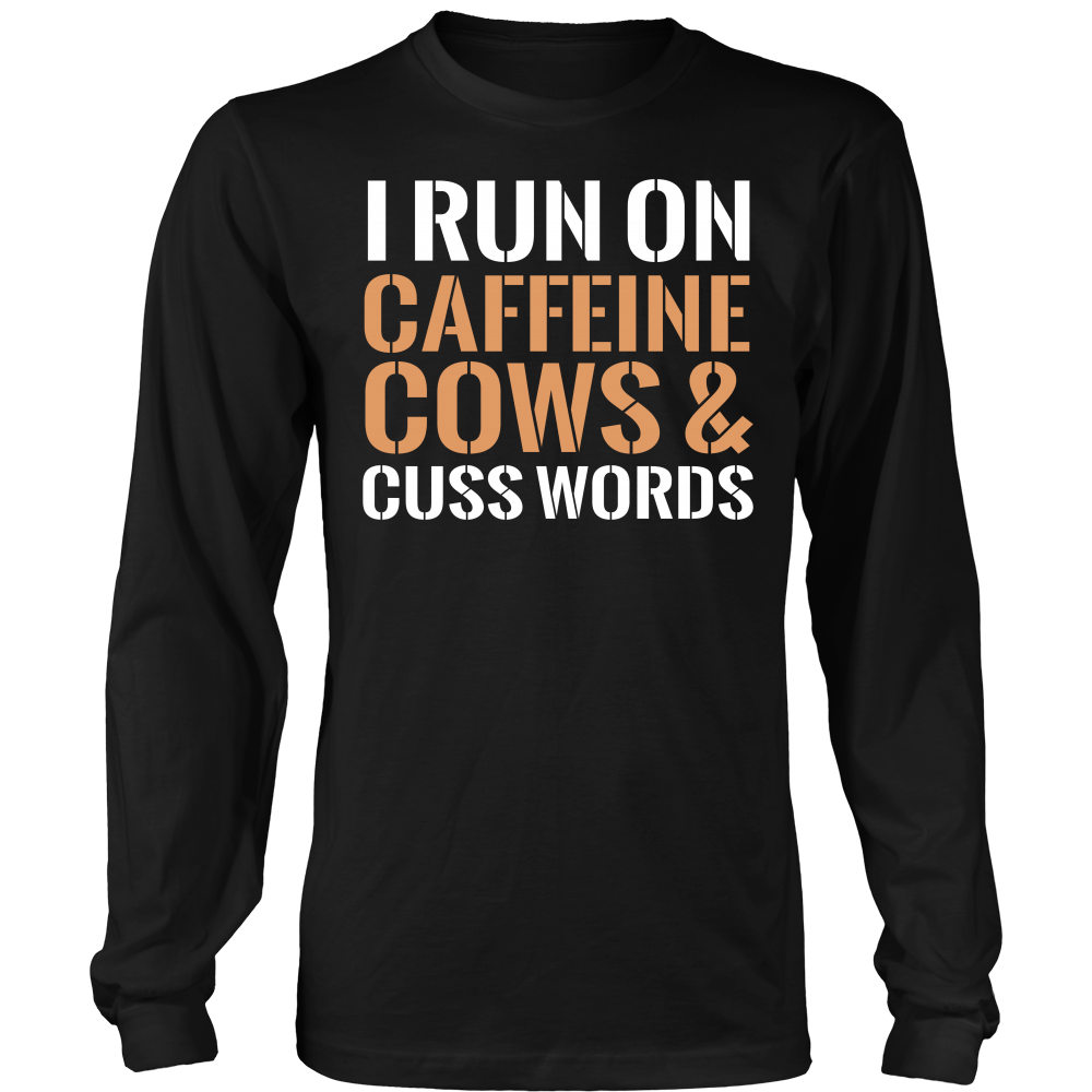Limited Edition - I Run Caffeine Cows & Cuss Words