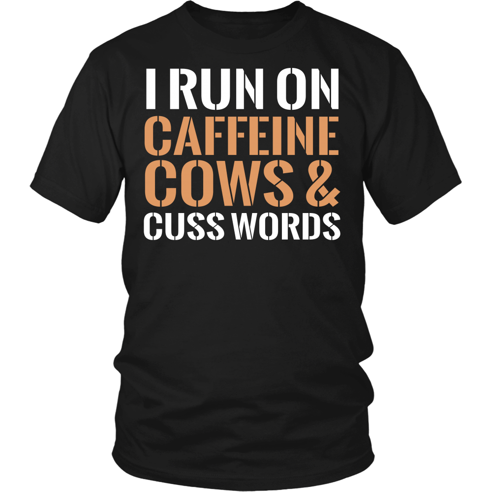 Limited Edition - I Run Caffeine Cows & Cuss Words