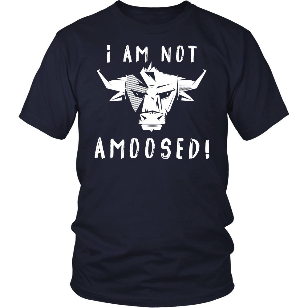 Limited Edition - I Am Not Amoosed