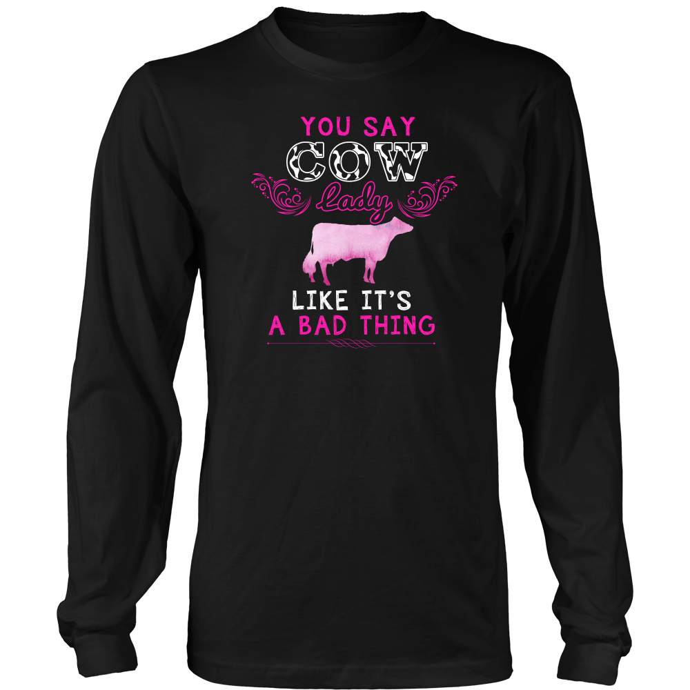 Limited Edition - You Say Cow Lady Like It's A Bad Thing