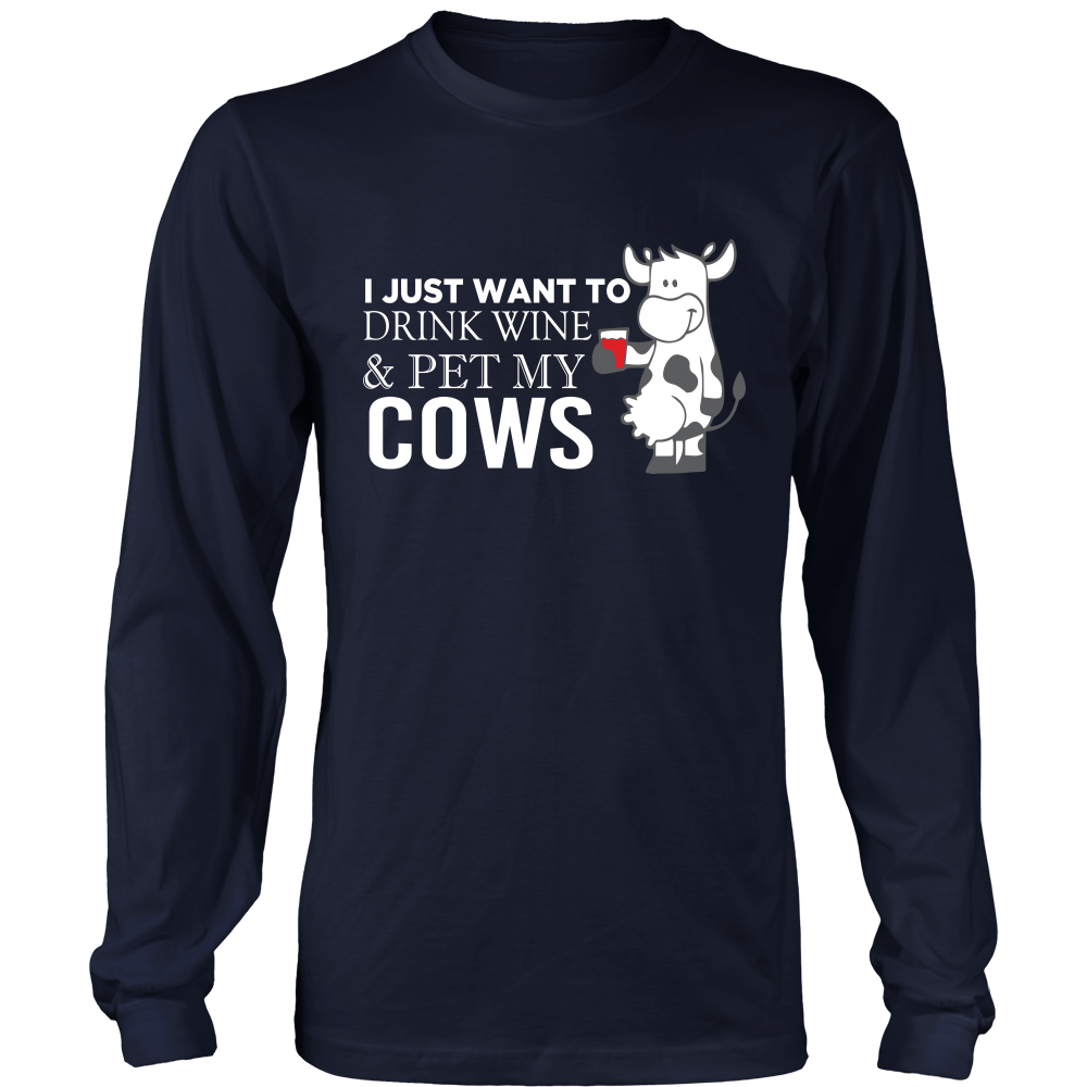 Limited Edition - I Wanted To Drink Wine & Pet My Cow