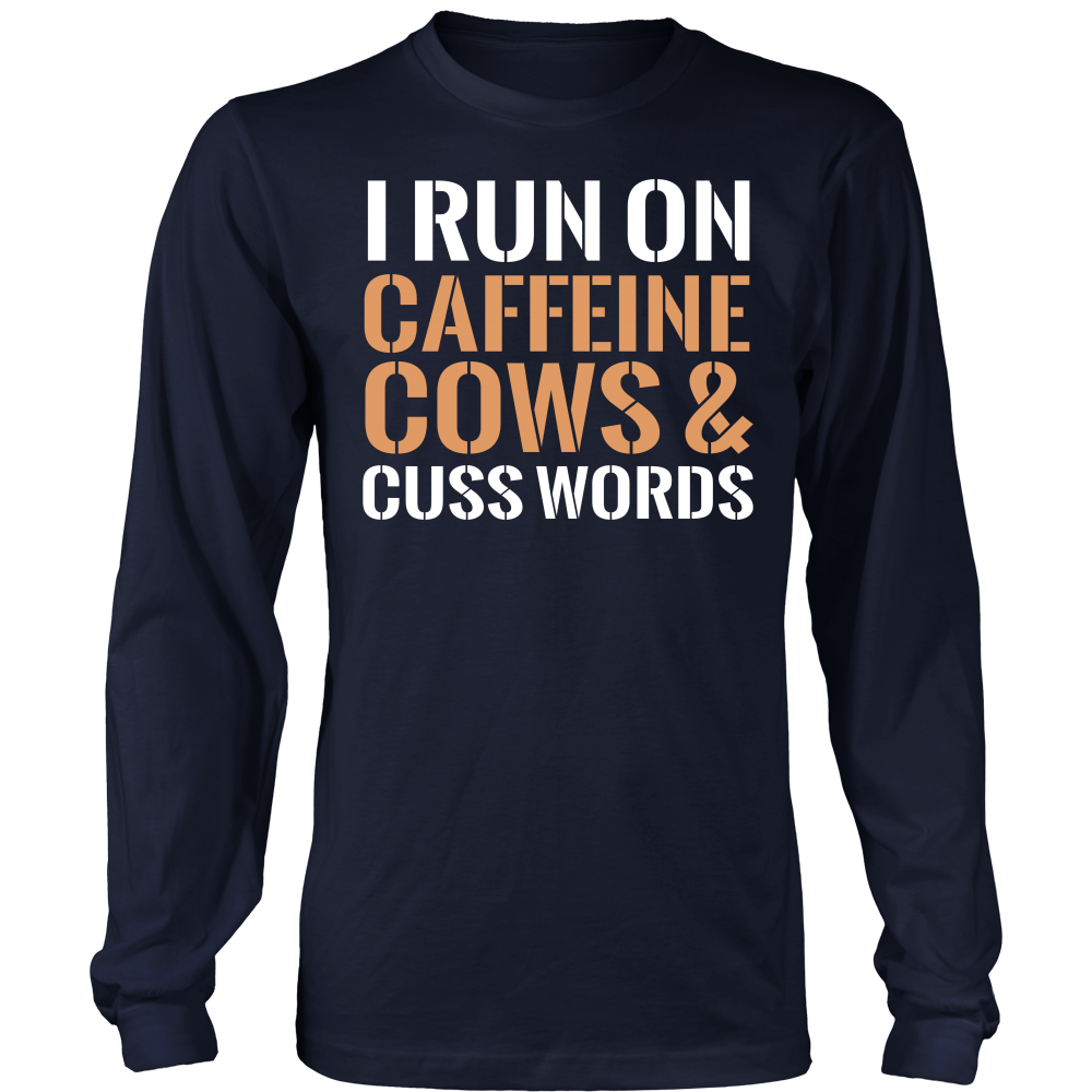 Limited Edition - I Run Caffeine Cows & Cuss Words