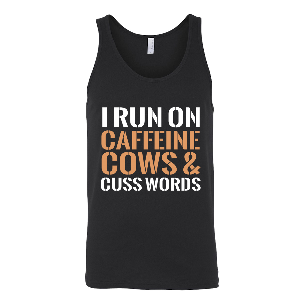 Limited Edition - I Run On Caffeine Cows & Cuss Words