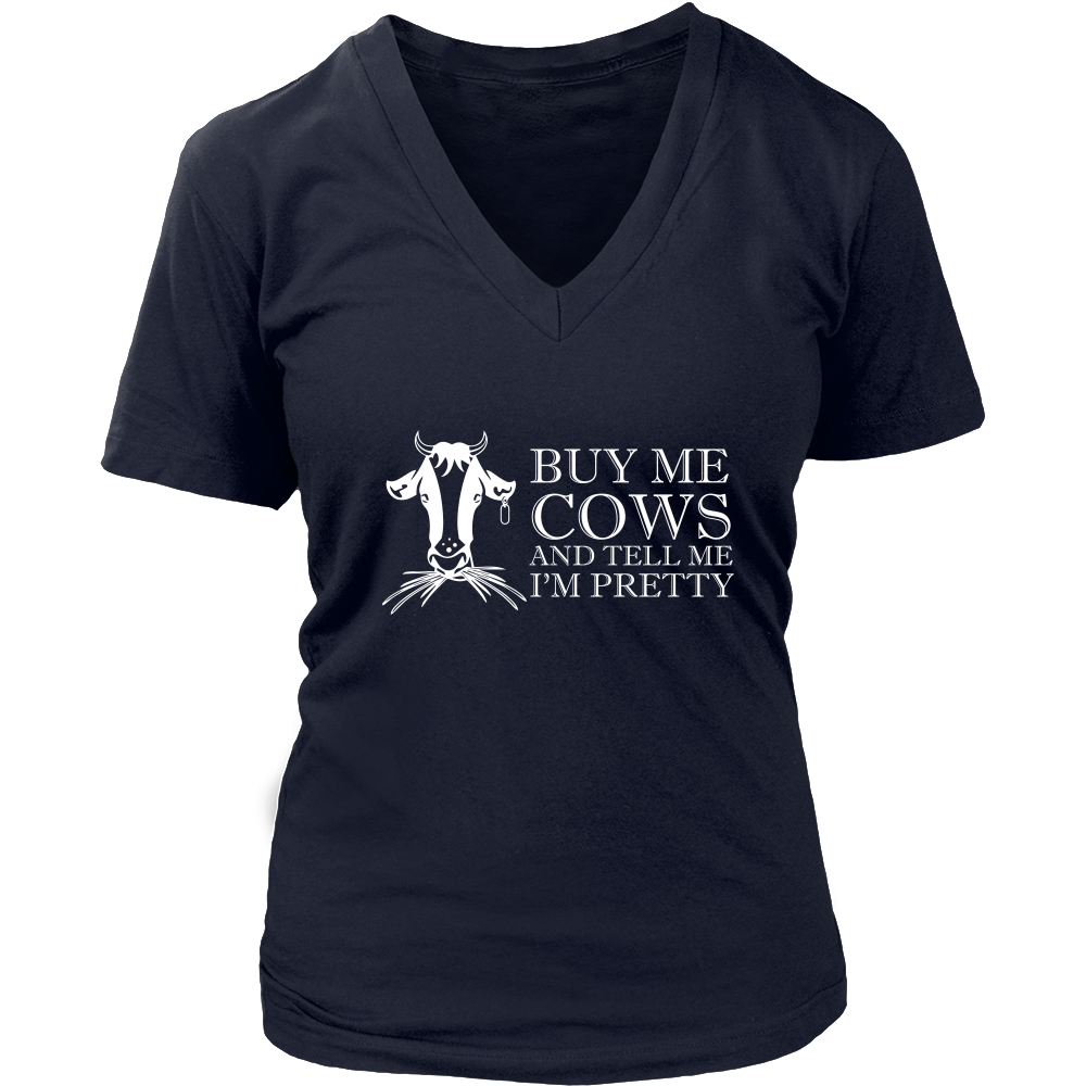 Limited Edition - Buy Me Cows And Tell Me I'm Pretty