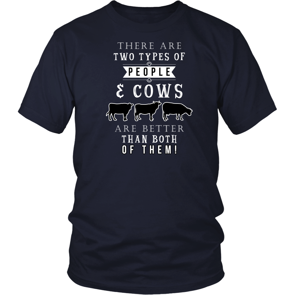 Limited Edition - There Are Two Types Of People & Cows Are Better Than Both Of Them