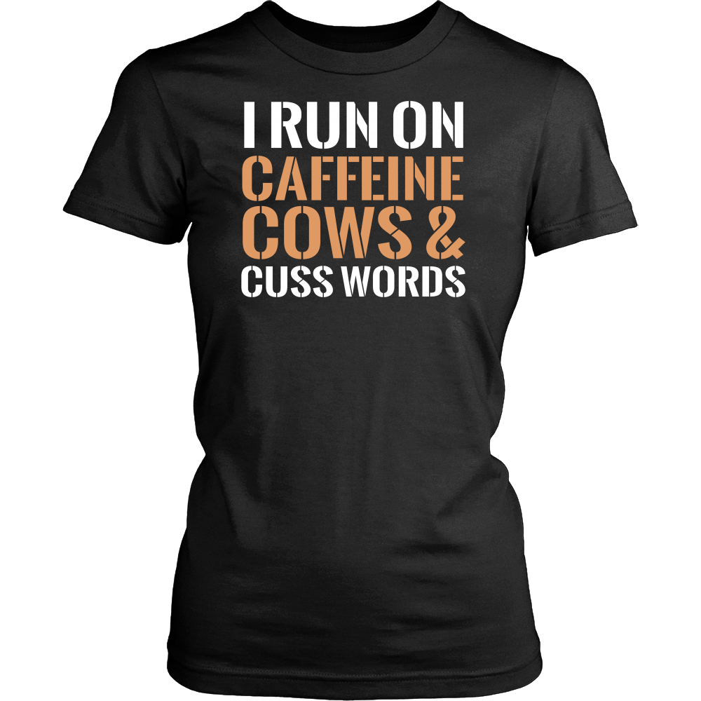 Limited Edition - I Run Caffeine Cows & Cuss Words