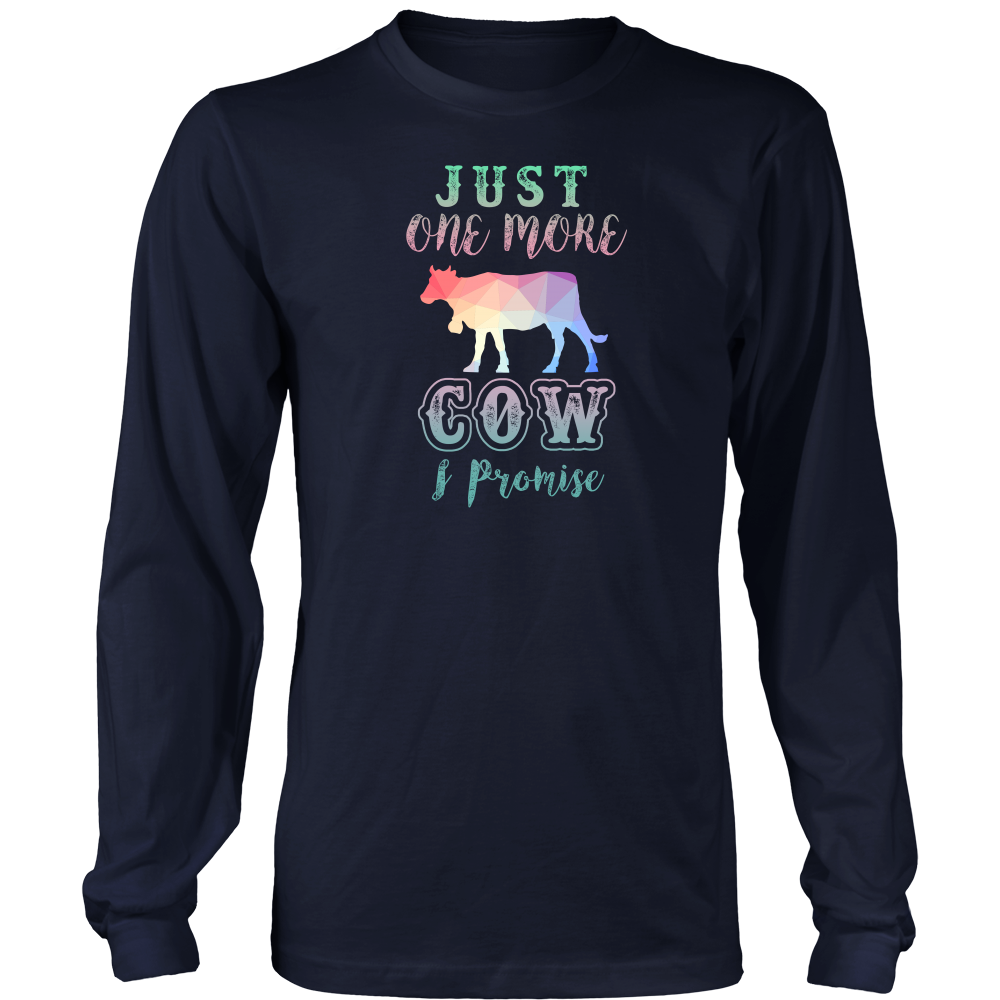 Limited Edition - Just One More Cow I Promise